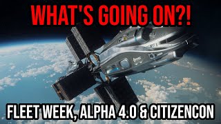 Star Citizen What’s Going With Fleet Week Alpha 40 amp CitizenCon [upl. by Nhepets]