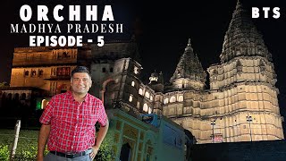 Ep 5 BTS Orchha Sightseeing  Shri Ram Raja Temple [upl. by Shulock]