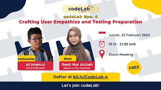 codeLab Eps 4  Crafting User Empathize and Testing Preparation [upl. by Tybalt]