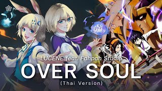 Thai Ver  Over Soul  Shaman King ftFAHPAH cover  LUCENE 🌜 [upl. by Nebra]