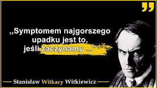 Stanisław Ignacy Witkiewicz WITKACY  Cytaty i przemyślenia ekscentrycznego polskiego artysty [upl. by Eelaras395]