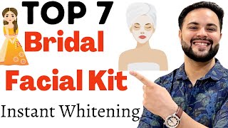 Top 7 Bridal Facial Kit for Instant Whitening Best Bridal Facial [upl. by Wiskind911]