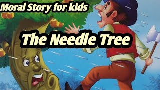 The Needle TreeA Magical moral story for kidsEEE [upl. by Araed]