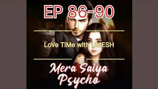 Mera saiya psycho Episode 86 to 90  My Husband is a Psychopath  Thrilling Marriage Story 2024 [upl. by Roby942]