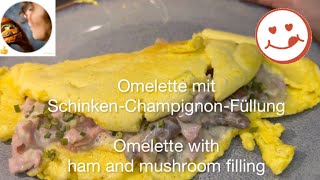 Omelette mit SchinkenChampignonFüllung  Omelet with ham and mushrooms filling [upl. by Aseen]