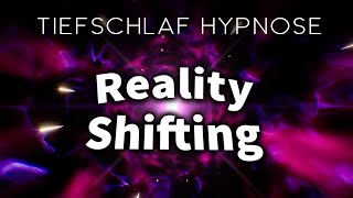 Erschaffe Dir Deine Realität Reality Shifting Hypnose für Manifestation [upl. by Eriha]