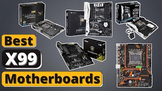 Best X99 Motherboards  Top 5 X99 Motherboards of 2025 [upl. by Heddy950]