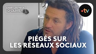 Dans les yeux dOlivier  Piégés sur les réseaux sociaux [upl. by Oizirbaf]