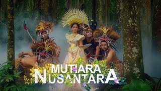 MUTIARA NUSANTARA [upl. by Luar]