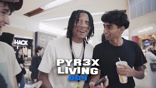 PYR3X LIVING 004 [upl. by Lleruj]