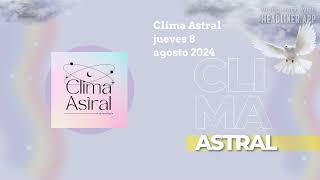 Clima Astral jueves 8 agosto 2024  Lunalogia [upl. by Onailerua843]