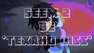 KAHDAMI  Seem 2 Be Texako Diss AMV [upl. by Dlorag]