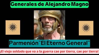 Generales de Alejandro Magno Parmenión [upl. by Htiekal617]