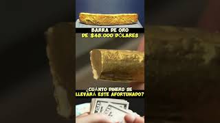 48 MIL USD BARRA DE ORO DE NAUFRAGIO 🤑💲 [upl. by Schweiker]