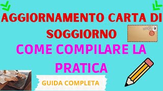 COME COMPILARE LA PRATICA PER LAGGIORNAMENTO DELLA CARTA DI SOGGIORNO GUIDA COMPLETA [upl. by Yerffej]