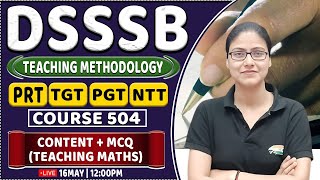 DSSSB 2024  Teaching Methodology  Practice Set 4 Course 504 DSSSB Methodology By Gargi Maam [upl. by Normi]