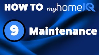 Maintenance  How To Use myHomeIQ [upl. by Sonya218]