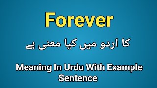 Forever meaning in urduhindi Forever k kia matlab hai Forever in sentence [upl. by Nareik]