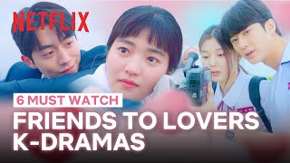 6 classic friendstolovers moments in Kdramas  Netflix ENG SUB [upl. by Ainud]