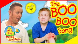 The Boo Boo Song  Nursery Rhymes and Kids Songs  The Mik Maks [upl. by Voltmer]