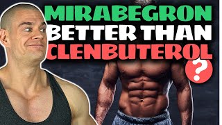 Safest Mirabegron Fat Burning Protocol The NEW Clenbuterol Mirabegron Vs Clenbuterol DeepDive [upl. by Arbmahs]