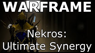 Arsenal  Warframe Nekros Ultimate Synergy [upl. by Dnar]