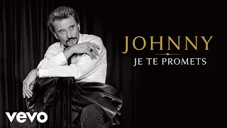 Johnny Hallyday  Je te promets Audio Officiel 2021 Version single [upl. by Cissej]