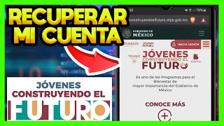 ✅COMO RECUPERAR MI CUENTA DE JOVENES CONSTRUYENDO EL FUTURO [upl. by Ardnaz870]