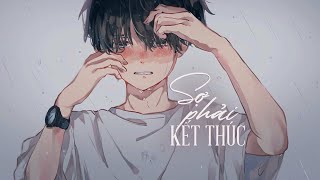 Sợ Phải Kết Thúc  Nhật Phong LYRIC VIDEO [upl. by Yecart773]