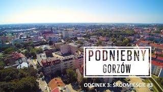 Podniebny Gorzów odc 3  Śródmieście 3 [upl. by Oigaib]