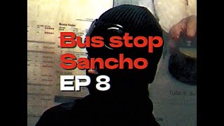 THE SANCHO INTERVIEW  BUS STOP EP 8 [upl. by Hulbard958]