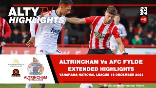 ALTRINCHAM Vs AFC FYLDE  Official Extended Match Highlights  16122023 [upl. by Polky]