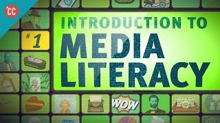 Introduction to Media Literacy Crash Course Media Literacy 1 [upl. by Minerva490]