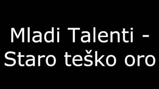 Staro teško oro  Mladi Talenti [upl. by Ybanrab]