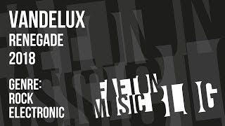 Vandelux  Renegade 2018 Faeton Music Blog [upl. by Anitsyrc]