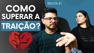 Você está DEVASTADO A por causa da TRAIÇÃO Vamos te ajudar a superar [upl. by Sylvanus403]