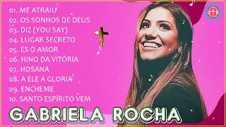 Me AtraiuCOMPLETO  Gabriela Rocha  Os melhores hinos em nossos corações gospelGabrielaRocha [upl. by Eshman]