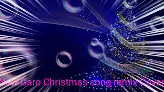 New Garo Christmas song Remix [upl. by Lalita20]