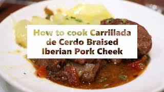 How to cook Carrillada de Cerdo Braised Iberian Pork Cheek [upl. by Frechette]