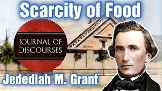 Present Scarcity of Food  Jedediah M Grant  JOD 327 [upl. by Gona762]