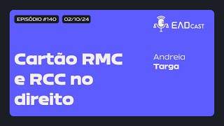 140º Episódio do EADCast  Cartão RMC e RCC no direito bancário [upl. by Blackman]