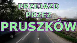 PRZEJAZD PRZEZ PRUSZKÓW 1 [upl. by Shetrit]