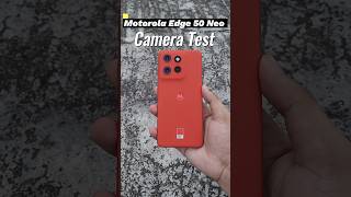 Motorola Edge 50 Neo Camera Test 📸  Stunning Quality Shorts TrendingShorts [upl. by Harbison994]