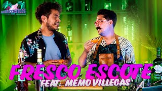 Miercocteles  Fresco Escote Feat Memo Villegas [upl. by Dnomed124]