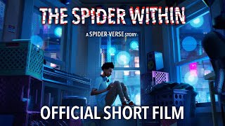 THE SPIDER WITHIN A SPIDERVERSE STORY  Official Short Film Full [upl. by Philana109]