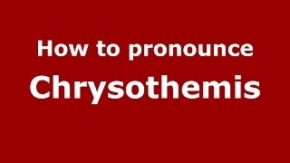 How to pronounce Chrysothemis GreekGreece  PronounceNamescom [upl. by Anesor]