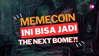 OUTLOOK BOME MEMECOIN INI BISA JADI THE NEXT BOME [upl. by Assert]