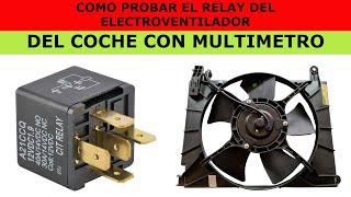 COMO PROBAR EL RELAY DEL ELECTROVENTILADOR [upl. by Iveel493]