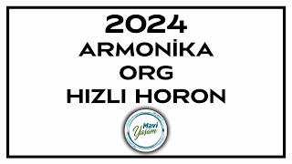 Armonik Org Hızlı Horon 2024 [upl. by Aevin575]