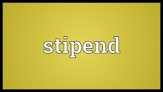 Stipend Meaning [upl. by Bil76]